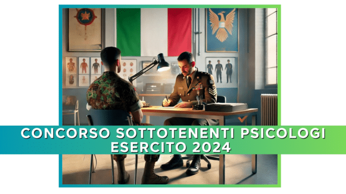 Concorso Sottotenenti Psicologi Esercito 2024 - 5 posti per laureati