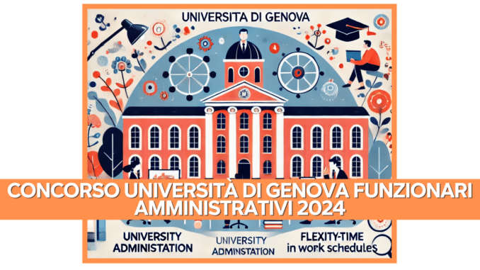 Concorso Università di Genova funzionari amministrativi 2024 - 4 posti ai laureati