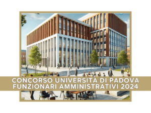 Concorso Università di Padova Funzionari Amministrativi 2024