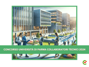 Concorso Università di Parma Collaboratori Tecnici 2024- 4 posti per Diplomati