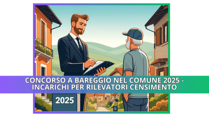 Concorso a Bareggio nel Comune 2025 - Incarichi per Rilevatori Censimento