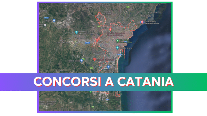 Concorsi Catania 2025 non scaduti – Tutti i bandi nella provincia