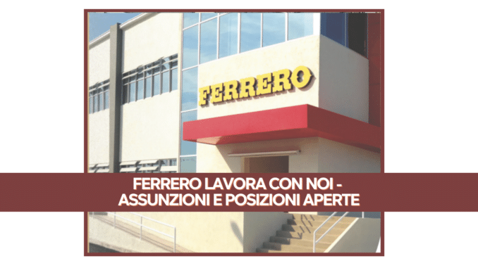 Ferrero lavora con noi - Assunzioni e posizioni aperte