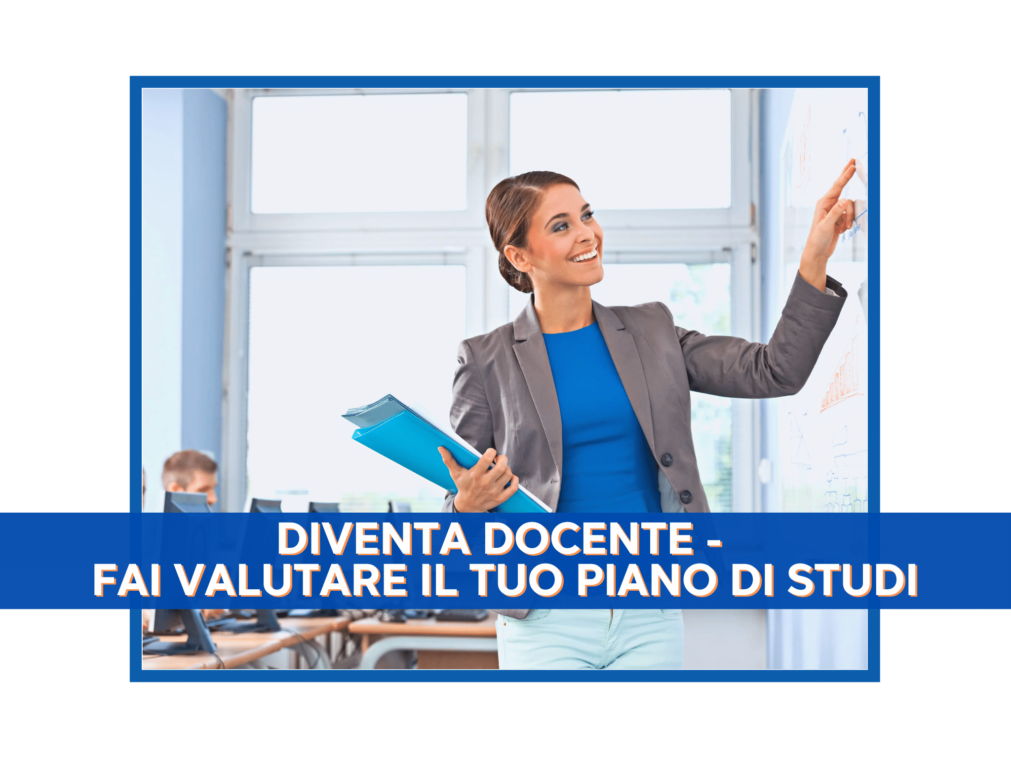 Diventa docente - Fai valutare il tuo piano di studi