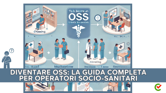 Diventare OSS: La Guida Completa per Operatori Socio-Sanitari