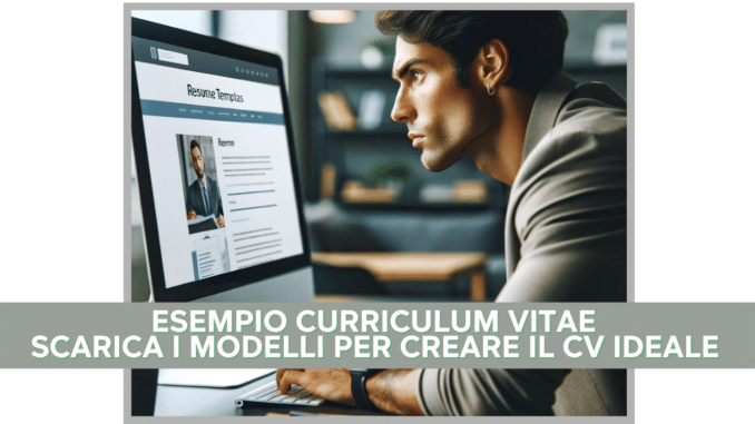 Esempio Curriculum Vitae - Scarica i Modelli per Creare il CV Ideale