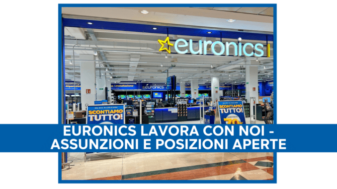 Euronics lavora con noi - Assunzioni e Posizioni Aperte