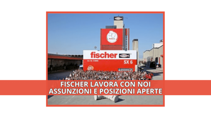 Fischer lavora con noi - Assunzioni e Posizioni Aperte