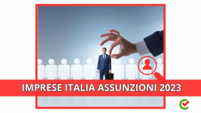 Imprese Italia Assunzioni 2023 - 430 mila posti a Novembre in diversi settori