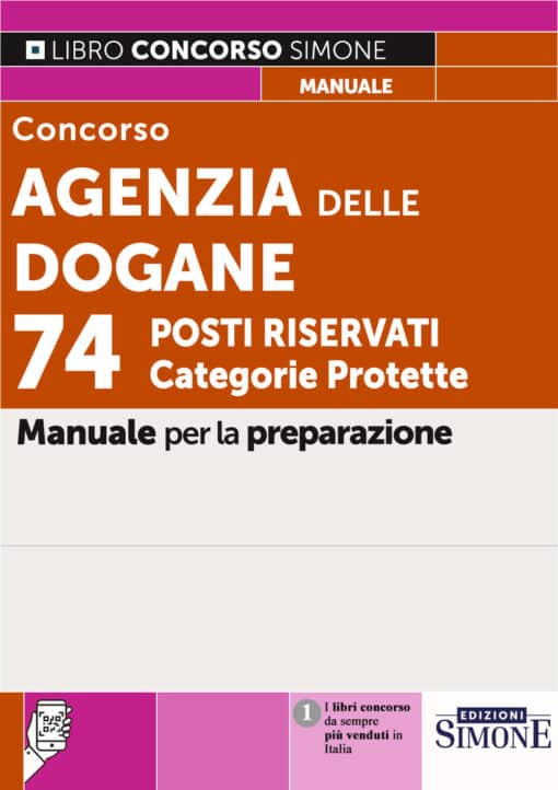 Manuale Concorso Agenzia delle Dogane 74 posti riservati alle categorie protette – Per la preparazione