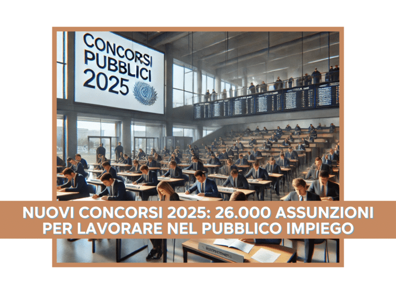 Nuovi Concorsi 2025: 26.000 Assunzioni per Lavorare nel Pubblico Impiego