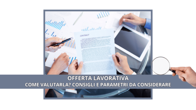 Offerta lavorativa - Come valutarla: consigli e parametri da considerare