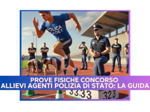 Prove fisiche Concorso Allievi Agenti Polizia di Stato: La guida