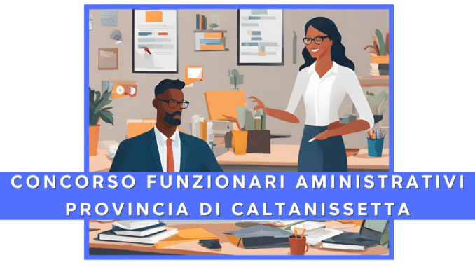 Concorso Provincia di Caltanissetta - funzionario amministrativo contabile - 4 posti per laureati