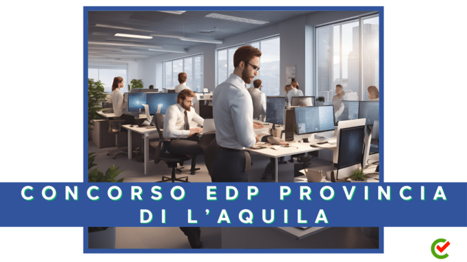 Concorso Provincia di L'Aquila - EDP - 3 posti aperto alla licenza media