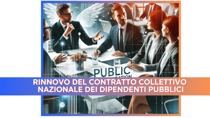 Rinnovo del Contratto Collettivo Nazionale dei Dipendenti Pubblici: Aumenti, Smart Working e Settimana Lavorativa Corta tra le Novità Principali