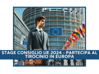 STAGE CONSIGLIO UE 2024 - PARTECIPA AL TIROCINIO IN EUROPA DI MARZO 2025 (1)