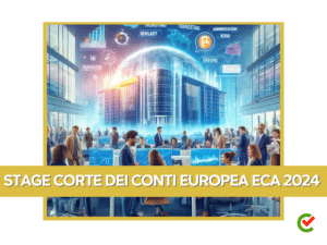 Stage Corte dei Conti Europea ECA 2024 - A Settembre aprono le domande per la nuova sessione