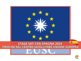 Stage SatCen Spagna 2024 - Tirocini nel Centro Satellitare Unione Europea