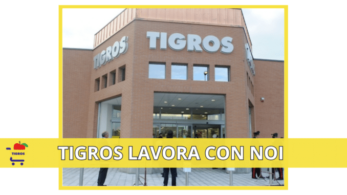 Tigros lavora con noi - Assunzioni e posizioni aperte