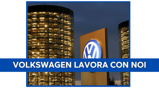 Volkswagen lavora con noi - Assunzioni e Posizioni Aperte