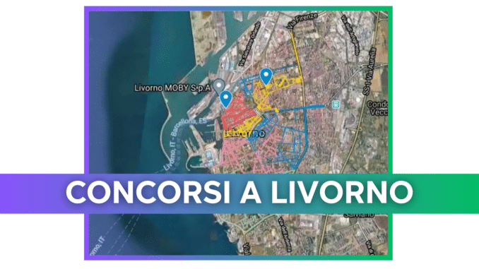 Concorsi Livorno 2025 non scaduti – Tutti i bandi nella provincia