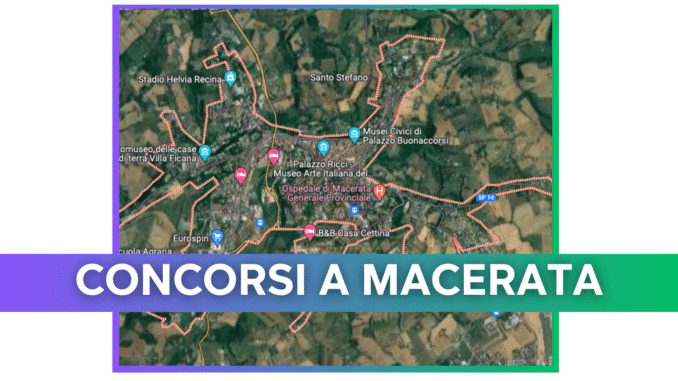 Concorsi Macerata 2025 non scaduti – Tutti i bandi nella provincia