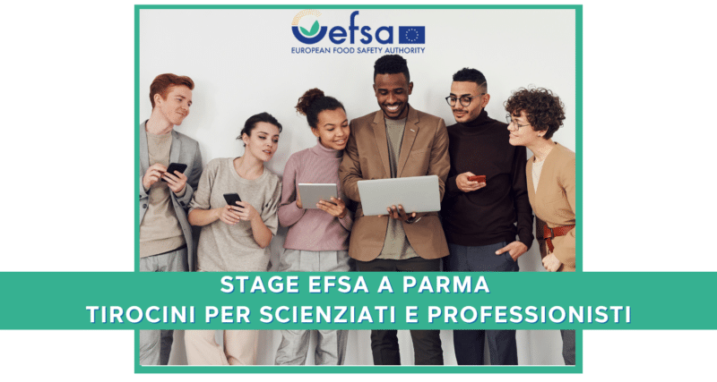 Questa immagine ha l'attributo alt vuoto; il nome del file è Stage-EFSA-a-Parma--Tirocini-per-Scienziati-e-professionisti-800x427.png