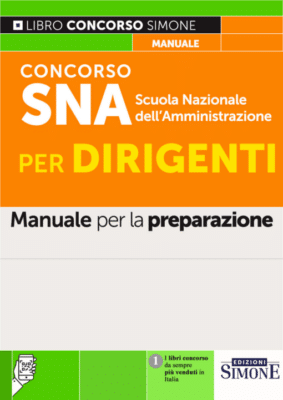 Manuale Concorso Sna per dirigenti – Per la Preparazione