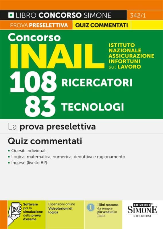 Concorso INAIL Istituto Nazionale Assicurazione Infortuni sul Lavoro – 108 Ricercatori – 83 Tecnologi – Manuale per la prova preselettiva